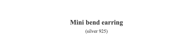Mini bend earring(silver 925)