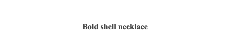 Bold shell necklace