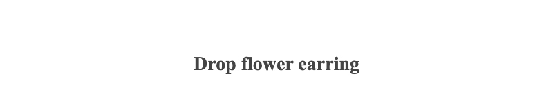 Drop flower earring