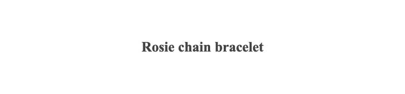 Rosie chain bracelet