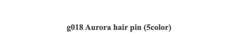 g018 Aurora hair pin (5color)