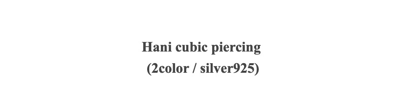 Hani cubic piercing(2color / silver925)